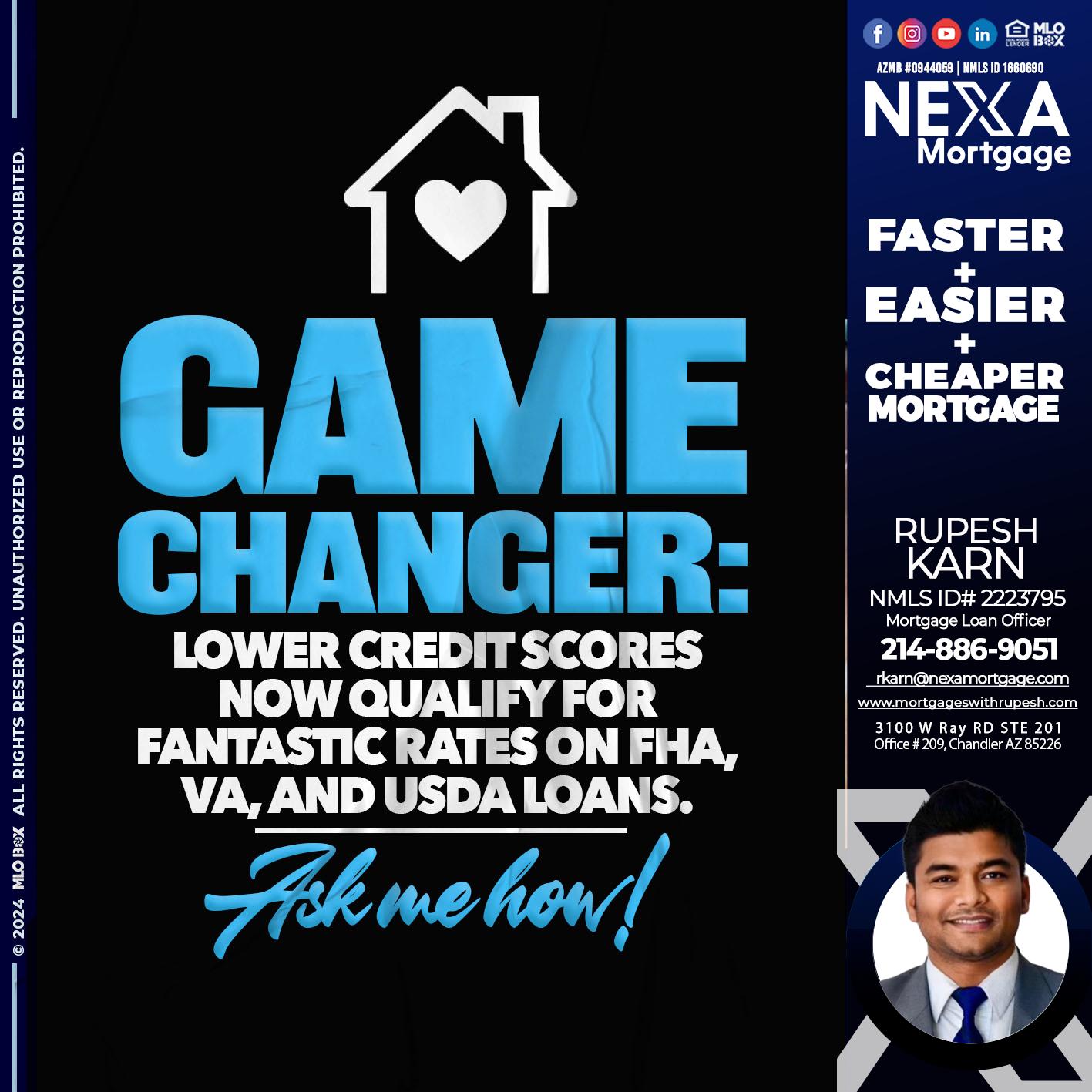 GAME CHANGER - Rupesh Karn -Mortgage Loan Officer