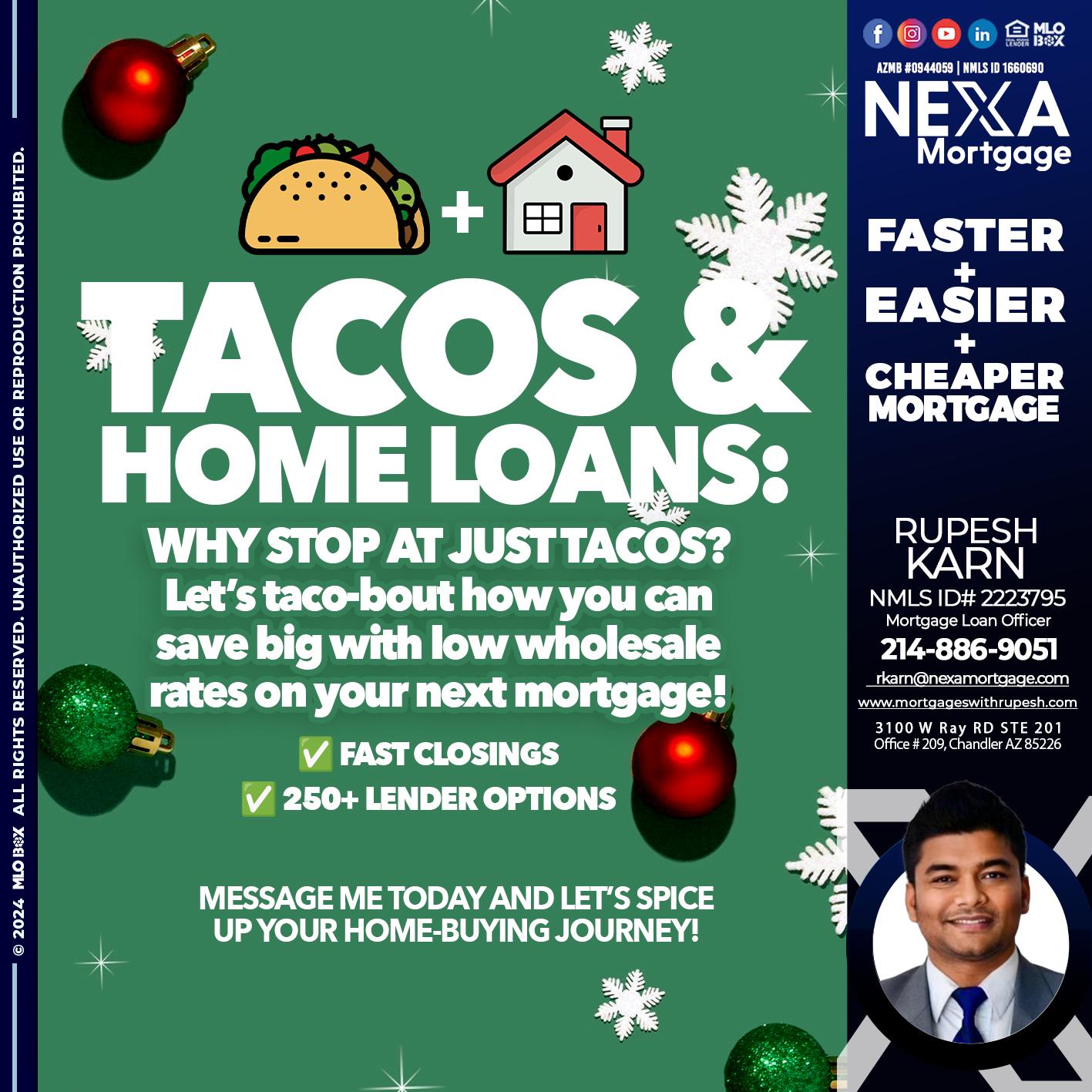 TACOS AND HOME LOANS - Rupesh Karn -Mortgage Loan Officer